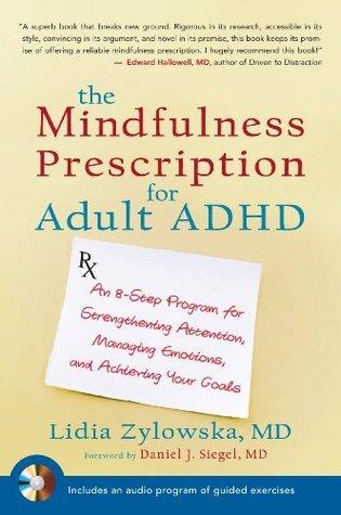 The Mindfulness Prescription For Adult Adhd