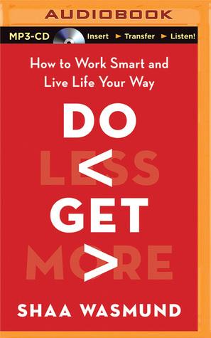 Do Less, Get More